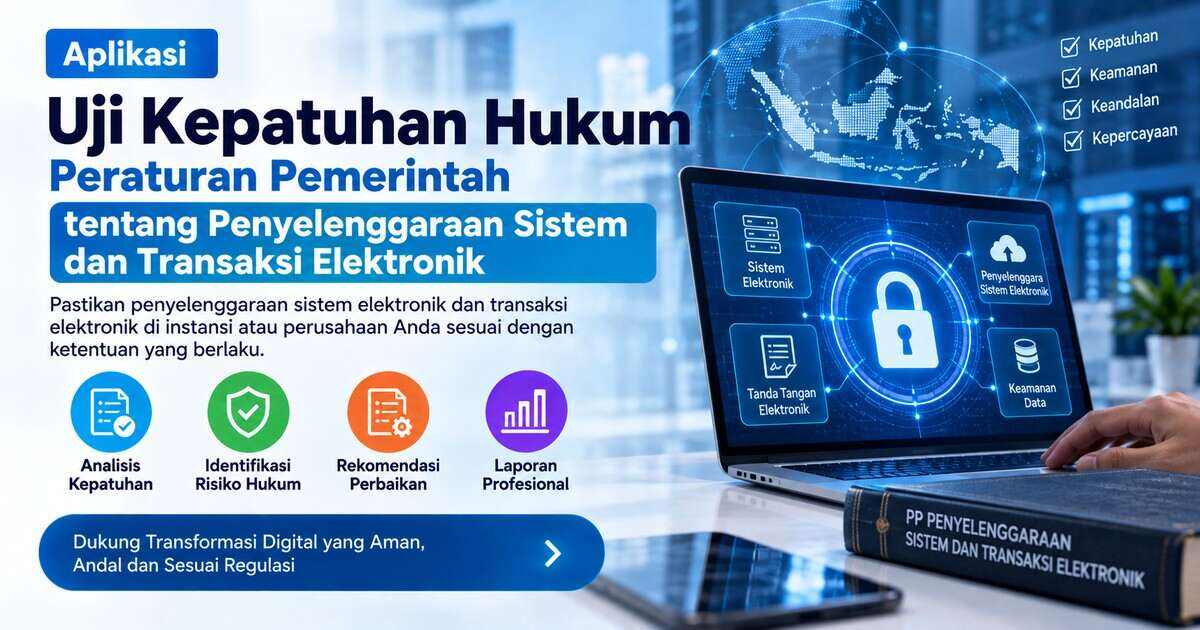 Aplikasi Uji Kepatuhan Hukum Peraturan Pemerintah tentang Penyelenggaraan Sistem dan Transaksi Elektronik